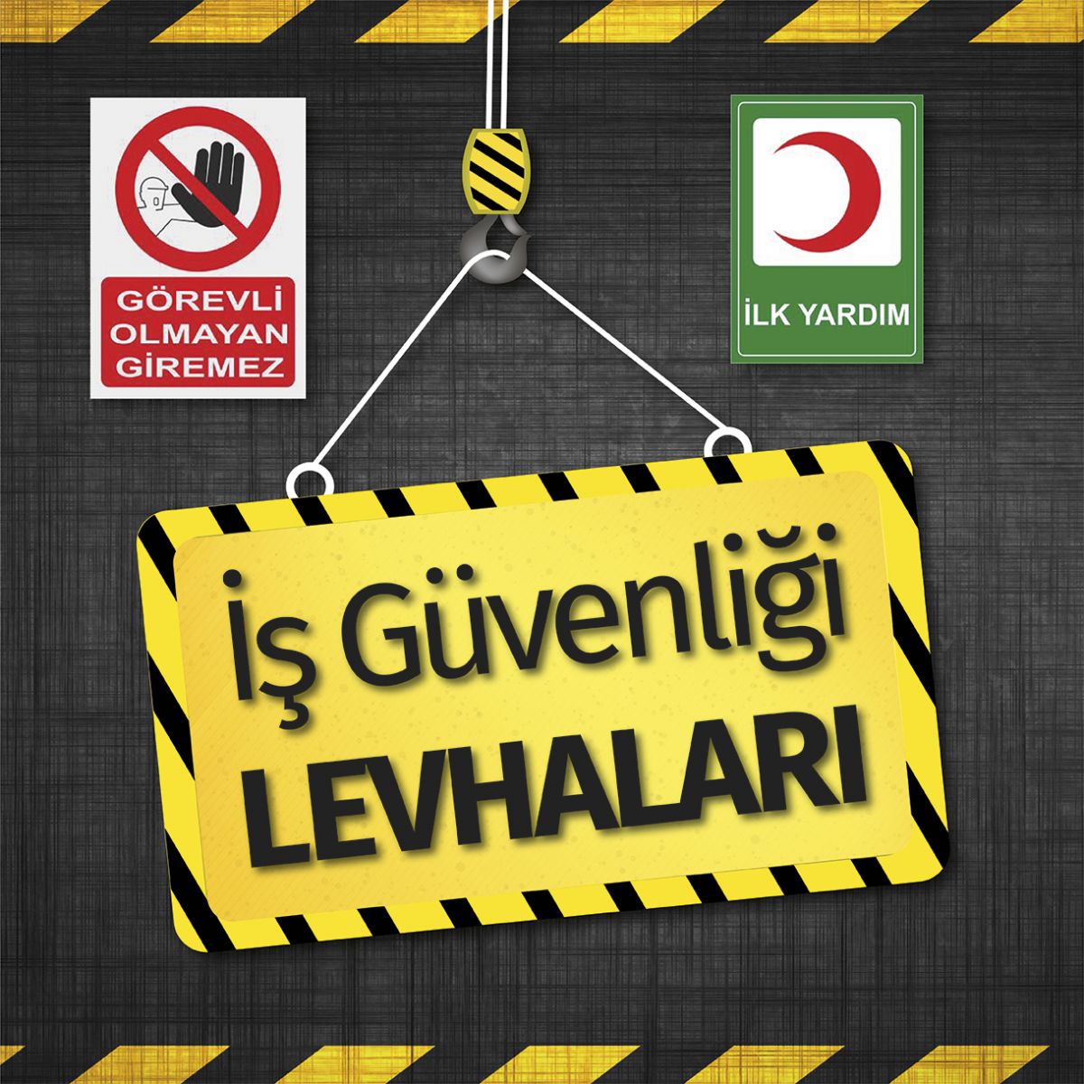 İş Güvenliği Levhaları